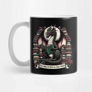 Book Dragon Yes I Really Do Need All These Books Mug